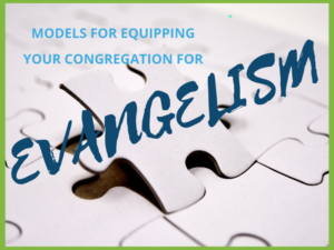 Models for Equipping a Congregation for Evangelism