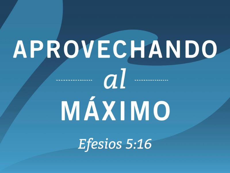 Aprovechando al Máximo – 50 DÍAS de ORACIÓN enfocada