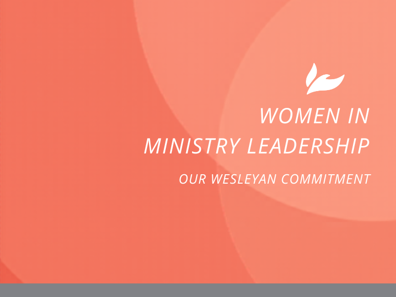 Women in Ministry Leadership: Our Wesleyan Commitment