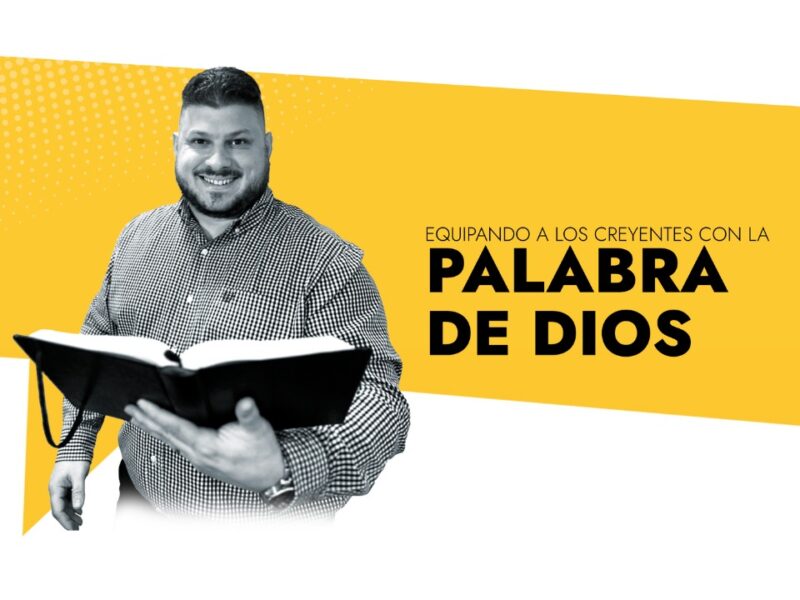 Equipando a los Creyentes con la Palabra de Dios