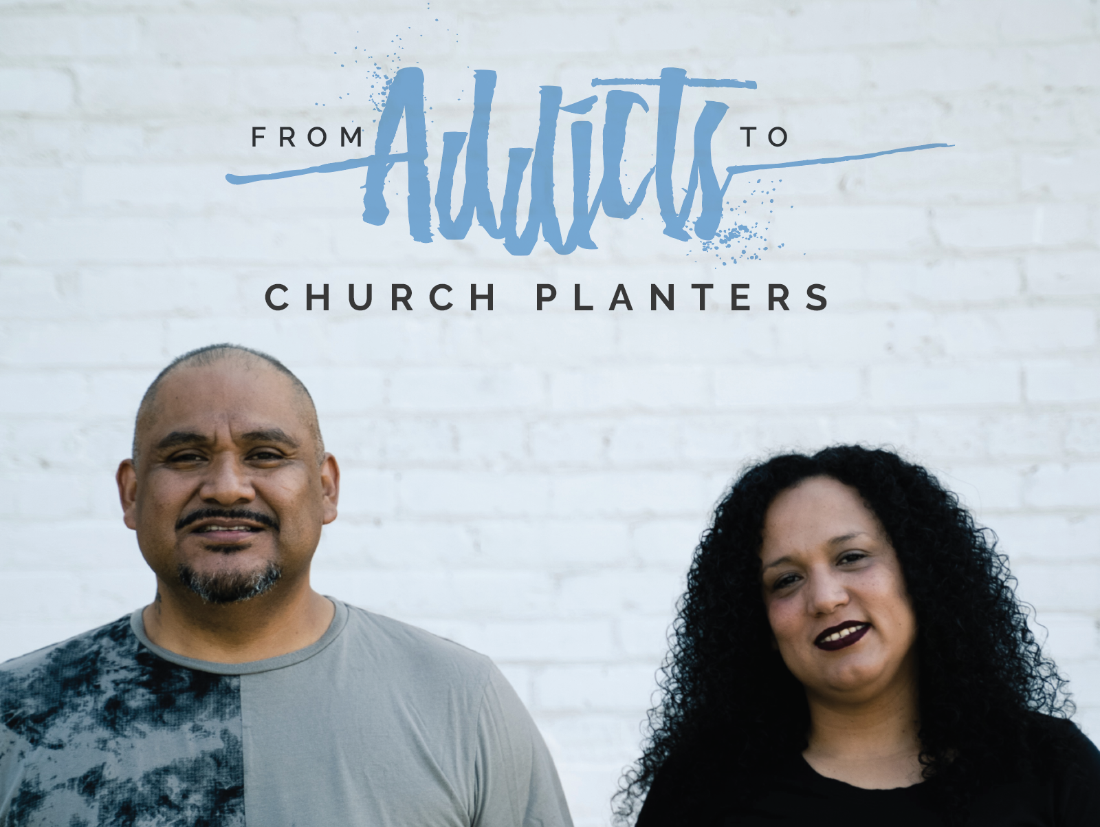 From Addicts to Church Planters